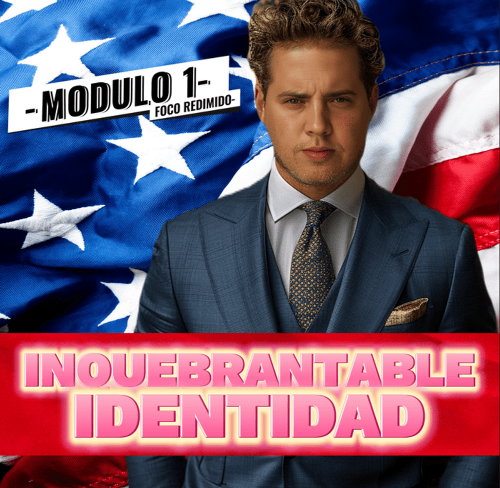 Módulo 1: Identidad Inquebrantable